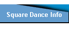 Square Dance Info